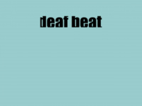 Deafbeat.free.fr